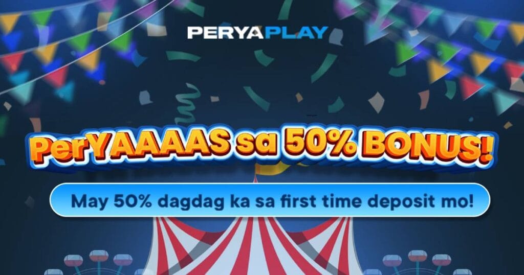 50% Bonus - Perya Play Casino Bonus